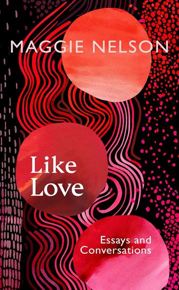 Like Love by Maggie Nelson - cover